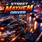 Street Mayhem Driver